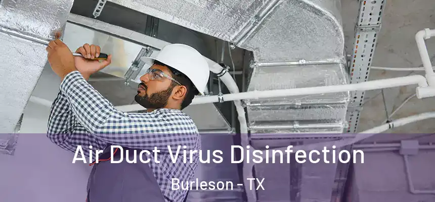  Air Duct Virus Disinfection Burleson - TX