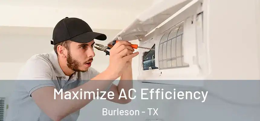  Maximize AC Efficiency Burleson - TX